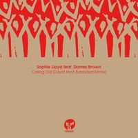 Sophie Lloyd featuring Dames Brown - Calling Out (David Penn Extended Remix)