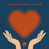 Sophie Lloyd featuring Dames Brown - Raise Me Up