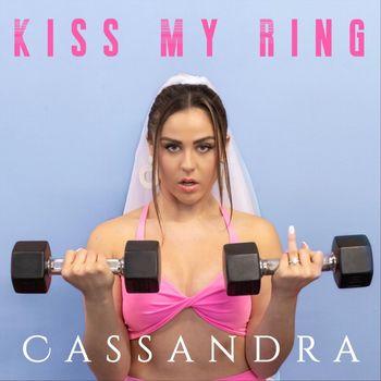 Cassandra - Kiss My Ring