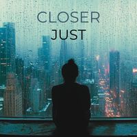 Closer - Just
