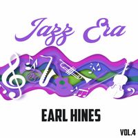 Earl Hines - Jazz Era, Earl Hines Vol.4