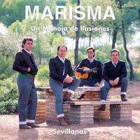 Marisma - Un Manojo de Ilusiones (Sevillanas)