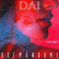 Dai - Quemandome