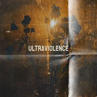 ultraviolence - Mon Amour