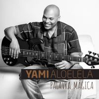 Yami Aloelela - Palavra Mágica