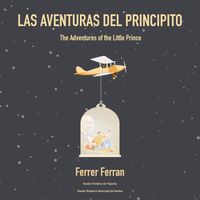 FERRER FERRAN - Ferrer Ferran: las Aventuras del Principito (The Adventures Of The Little Prince)