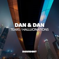 Dan & Dan - Tears / Hallucinations