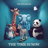 The Moleskins - The Time Is Now