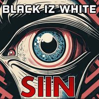 SIIN - Black Iz White (Explicit)