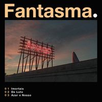Fantasma - Âmago