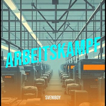 Sveniboy - Arbeitskampf