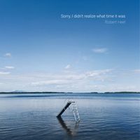Robert Heel - Sorry, I didn't realize what time it was