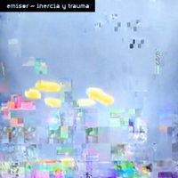 Emisor - Inercia Y Trauma