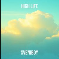 Sveniboy - High Life (Explicit)