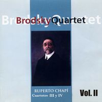 Brodsky Quartet - Ruperto Chapí: Cuartetos III y IV (Vol. II)