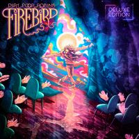 Dirt Poor Robins - Firebird (Deluxe Edition) (Explicit)