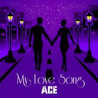 ACE - My Love Song