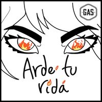 GAS - Arde Tu Vida