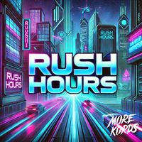 More Kords - Rush Hours (Explicit)
