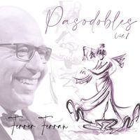 FERRER FERRAN - Ferrer Ferran: Pasodobles (Vol. 1)