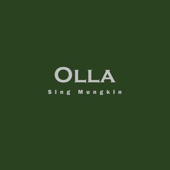 Olla - Sing Mungkin