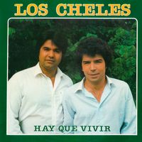 Los Cheles - Hay Que Vivir