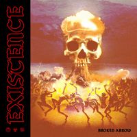 Existence - Broken Arrow (Explicit)