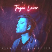 Electric Religious - Tragic Lover