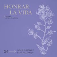 Sole Gimenez - Honrar la Vida