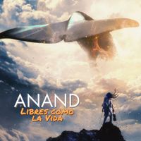 Adonai Anand - Libres como la Vida