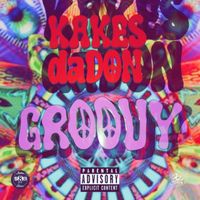 Kakes - Groovy (Explicit)