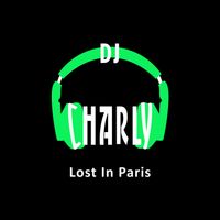 DJ Charly - Lost In Paris
