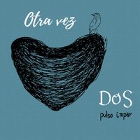 Dos - Otra Vez