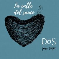 Dos - La Calle del Sauce (Bourrée a 2 Tiempos)
