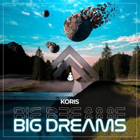 Koris - Big Dreams