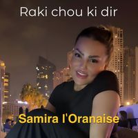 Samira l'Oranaise - Raki chou ki dir