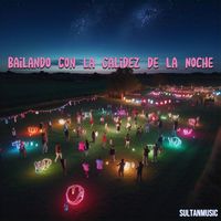 sultan - Bailando Con la Calidez de la Noche