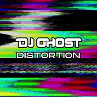 DJ Ghost - Distortion