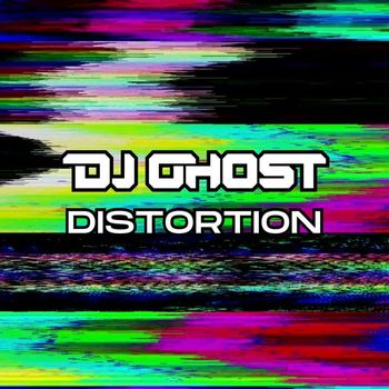 DJ Ghost - Distortion