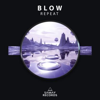 BLOW (SP) - Repeat