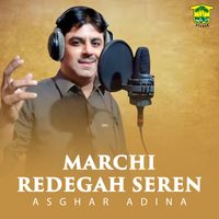 Asghar Adina - Marchi Redegah Seren