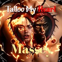 Massey - Tattoo My Heart