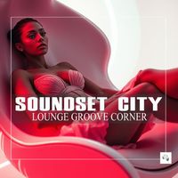 Soundset City - Lounge Groove Corner