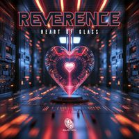 Reverence - Heart of Glass