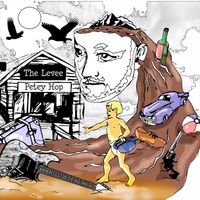 Petey Hop - The Levee (Explicit)