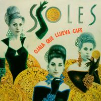 Soles - Ojalá Que Llueva Café