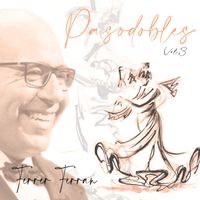 FERRER FERRAN - Ferrer Ferran: Pasodobles (Vol. 3)