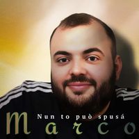 Marco - Nun To Può Spusa'