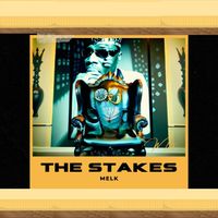 Melk - The Stakes (Explicit)