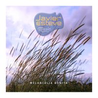 javier esteve - Melancolia Bonita